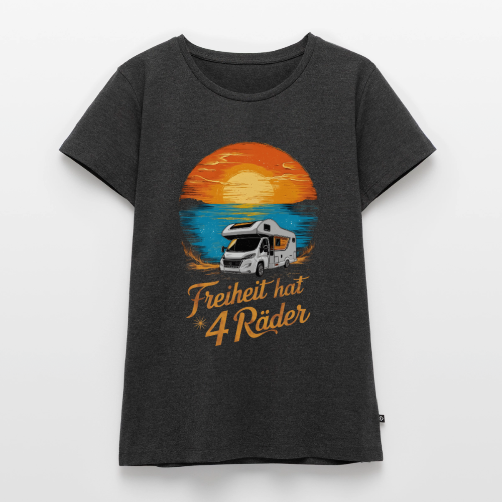 Freiheit hat 4 Räder - Damen Camping T-Shirt - Wohnmobil - Anthrazit meliert