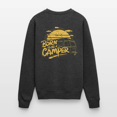 Born to be a Camper - Männer Camping Sweatshirt - Anthrazit meliert