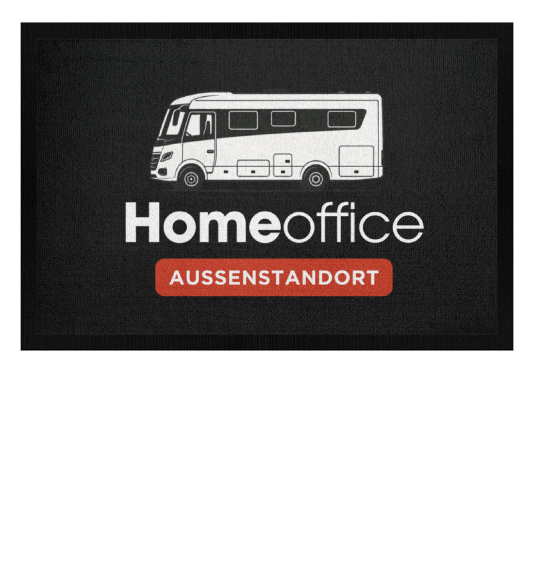 Vollintegriert Homeoffice - Camping Fußmatte - LazyDonkeyDesign 
